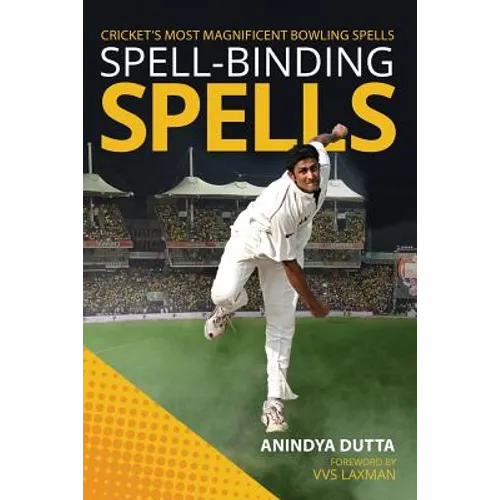Spell-Binding Spells: Cricket's Most Magnificent Bowling Spells