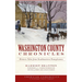 Washington County Chronicles: Historic Tales from Southwestern Pennsylvania