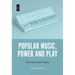 Popular Music, Power and Play: Reframing Creative Practice