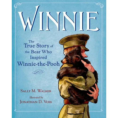Winnie: The True Story of the Bear Who Inspired Winnie-The-Pooh