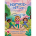 Namaste 'N Play: A How-To Yoga Adventure For Little Yogis