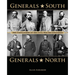 Generals South, Generals North: The Commanders of the Civil War Reconsidered