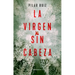 La Virgen Sin Cabeza / The Headless Virgin
