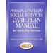Person-Centered Social Services Care Plan Manual for Adult Day Services