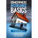 Homeowners Insurance Basics: What You Don't Know Could Cost You Thousands
