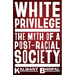 White Privilege: The Myth of a Post-Racial Society