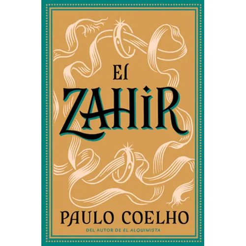 Zahir (Spanish Edition): Una Novela de Obsesión