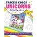 Trace and Color Unicorns: Activity Book