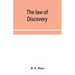 The law of discovery: being a comprehensive treatise on the principles and practice relating to interrogatories, discovery of documents and