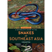 A Naturalist's Guide to the Snakes of Southeast Asia 3rd
