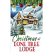 Christmas at Lone Tree Lodge