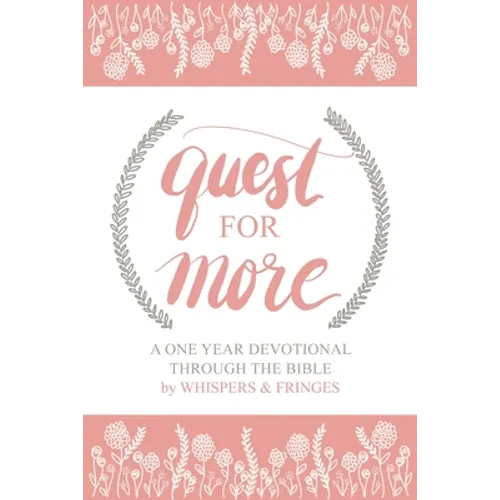 Quest for More: A One Year Devotional Through the Bible