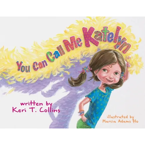 You Can Call Me Katelyn