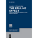 The Pauline Effect: The Use of the Pauline Epistles by Early Christian Writers