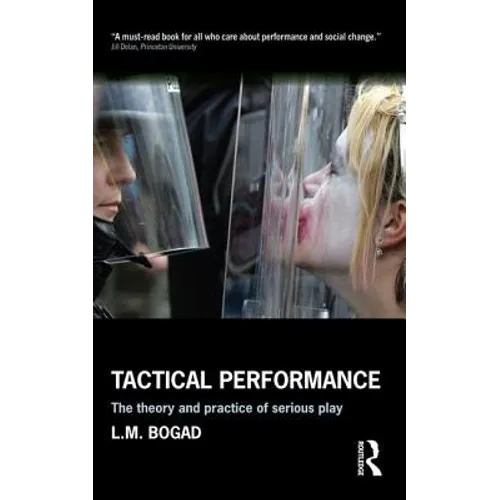 Tactical Performance: The Theory and Practice of Serious Play