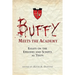 Buffy Meets the Academy: Essays on the Episodes and Scripts as Texts