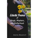 Eclectic Poems of Magic, Mayhem, and Motherhood