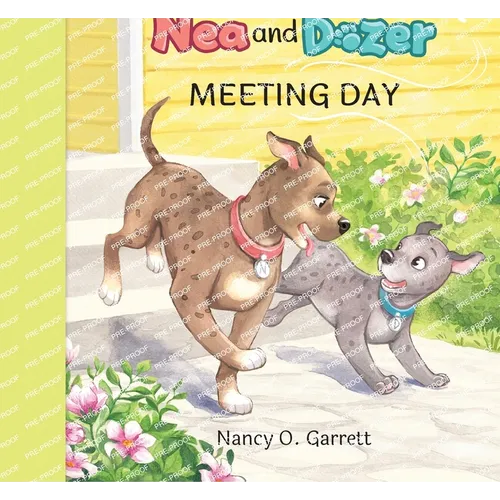 The Adventures of Nea and Dozer - Meeting Day