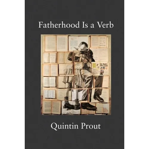 Fatherhood Is a Verb