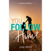 Will You Follow Him?: 100 Daily Devotionals