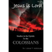 Jesus Is Lord, Studies in the Book of Colossians