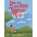 Have You Ever Seen an Elephant Fly By?