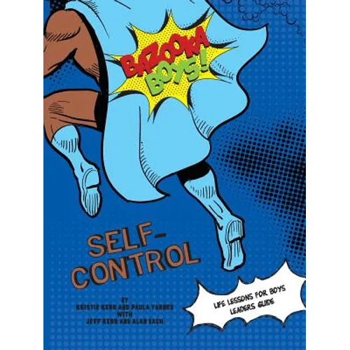 Bazooka Boy's, Self Control Leaders Guide