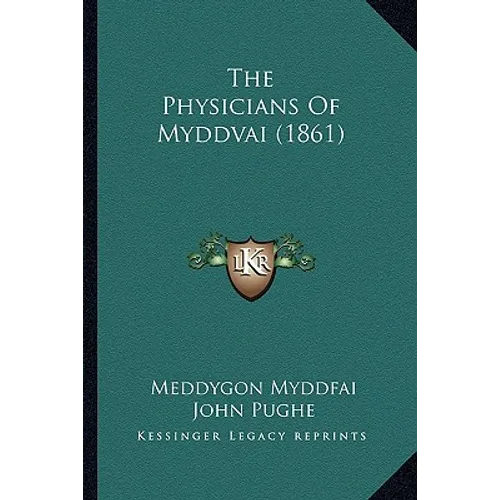 The Physicians Of Myddvai (1861)