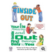 Inside Out: Your Body is Amazing Inside and Out and Belongs Only To You