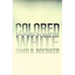 Colored White: Transcending the Racial Past Volume 10