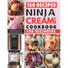 Ninja CREAMi Cookbook for Beginners: The Ultimate Guide to Inventive Recipes for Ice Creams, Frozen Yogurts, Boozy Slushies, and Beyond!