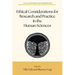 Ethical Considerations for Research and Practice in the Human Sciences
