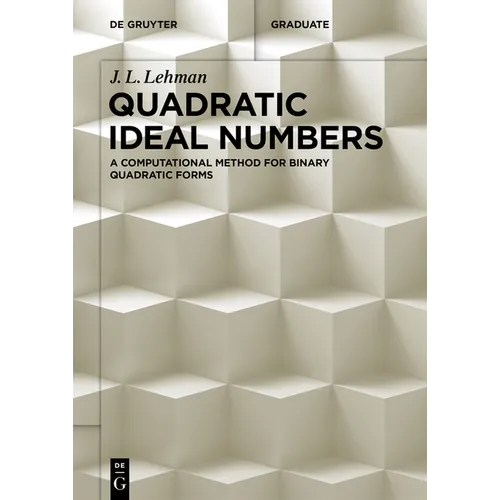 Quadratic Ideal Numbers: A Computational Method for Binary Quadratic Forms