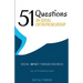 51 Questions on Social Entrepreneurship: Social Impact Through Business, An Actionable Q&A