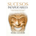 Sucesos Inexplicables: Casos de la Historia sin Explicación que han Dejado Confundidos a todo el Mundo