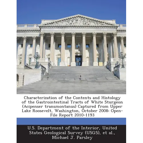 Characterization of the Contents and Histology of the Gastrointestinal Tracts of White Sturgeon (Acipenser Transmontanus) Captured from Upper Lake Roo