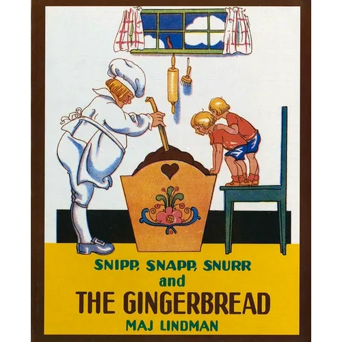 Snipp, Snapp, Snurr and the Gingerbread