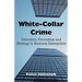 White-Collar Crime: Detection, Prevention and Strategy in Business Enterprises
