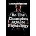Be The Champion Athlete Physiology