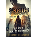 Babysitter of the Apocalypse, Book 2: We Don't Talk to Strangers