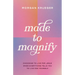 Made to Magnify: Choosing to Live for Jesus When Everything Tells You to Live for Yourself