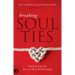 Breaking Soul Ties: Freedom from the Root of Toxic Relationships
