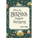 When the Birds Stopped Singing