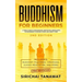 Buddhism for Beginners: : A simple guide to Zen Buddhism, Meditation & Mindfulness for Beginners to become stress and anxiety free.(Includes: