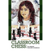 Classroom Chess: The Primary Teacher's Handbook