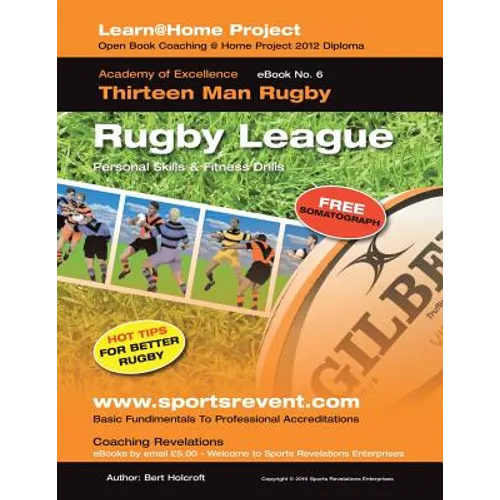 Book 6: Learn @ Home Coaching Rugby League Project: Academy of Excellence for Coaching Rugby League Personal Skills and Fitness Drills