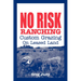 No Risk Ranching: Custom Grazing on Leased Land