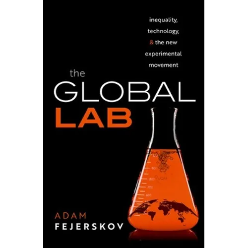 The Global Lab: Inequality, Technology, and the Experimental Movement