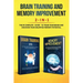 Brain Training and Memory Improvement 2-in-1: Brain Training 101 + Memory Improvement - The #1 Complete Box Set to Train Your Brain and Discover Your
