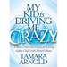 My Kid Is Driving Me Crazy: A Mom's Survival Guide for Living with a Child with Mental Illness